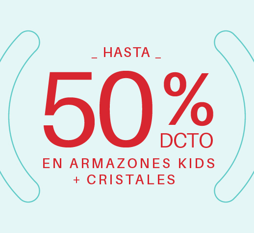 50% de descuento en la compra de armazon KIDS + cristales seleccionados