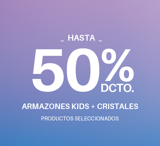 Hasta 50% de descuento en armazones kids + cristales 2024